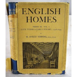 English Homes. Period III-Vol. I: Late Tudor and Early Stuart 1558-1649